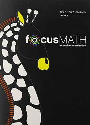 Read online Focus Math: Intensive Intervention, Grade 1, Teacher's Edition - Scott Foresman file in PDF