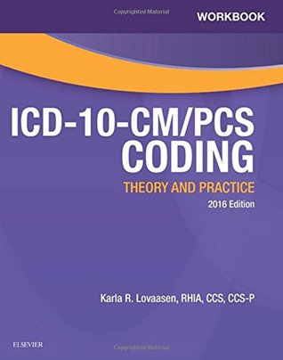 Download Workbook for ICD-10-CM/PCs Coding: Theory and Practice, 2016 Edition - Karla R. Lovaasen RHIA CCS CCS-P file in ePub