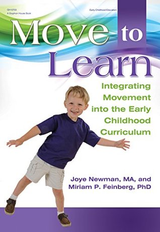 Read online Move to Learn: Integrating Movement into the Early Childhood Curriculum - Joye Newman | PDF
