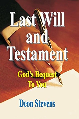 Read online Last Will and Testament: God's Bequest To You - Deon Stevens file in PDF