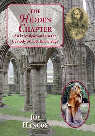 Download The Hidden Chapter: An Investigation into the Custody of Lost Knowledge - Joy Hancox | ePub