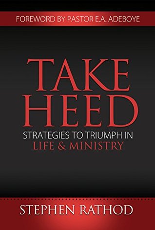 Download Take Heed: Strategies to Triumph in Life & Ministry - Stephen Rathod file in ePub