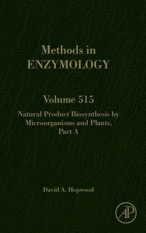 Download Natural Product Biosynthesis by Microorganisms and Plants, Part A: 515 (Methods in Enzymology) - David A. Hopwood file in PDF