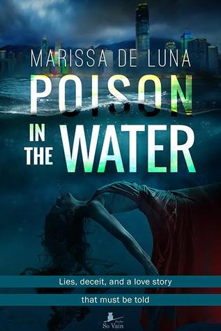 Download Poison in the Water: Lies, deceit, and a love story that must be told - Marissa De Luna | PDF