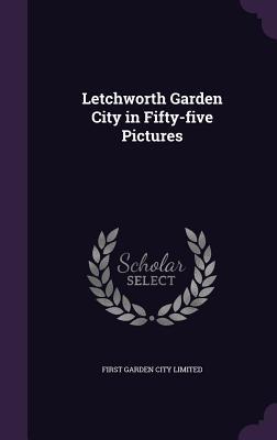 Read online Letchworth Garden City in Fifty-Five Pictures - First Garden City Limited file in ePub