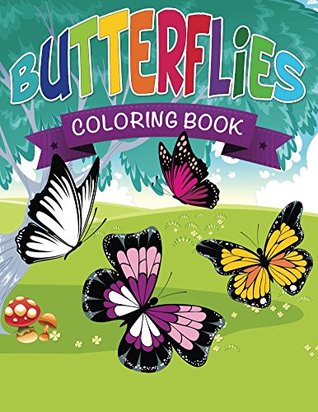 Download Butterflies Coloring Book (Butterflies Coloring and Art Book Series) - Speedy Publishing | PDF