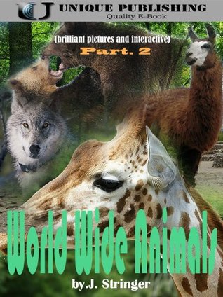 Download World Wide Animals : Education Reading,Childrens books,Brilliant Pictures and Interactive (Part.2) - J. Stringer file in PDF