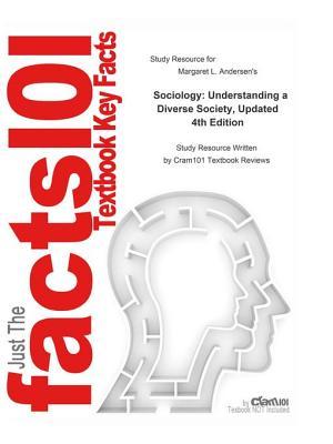 Read online Sociology, Understanding a Diverse Society, Updated - Cram101 Textbook Reviews | PDF