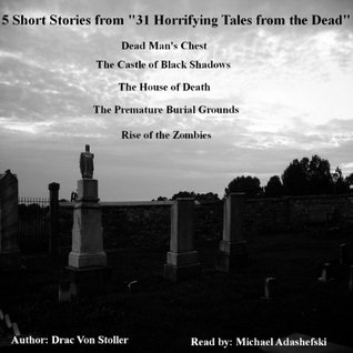 Download 5 Short Stories from 31 Horrifying Tales from the Dead - Drac Von Stoller file in PDF