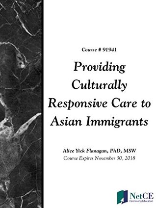 Read online Providing Culturally Responsive Care to Asian Immigrants - Alice Yick Flanagan | ePub
