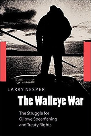 Download The Walleye War: The Struggle for Ojibwe Spearfishing and Treaty Rights - Larry Nesper file in ePub