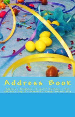 Read online Address Book: Address / Telephone / E-mail / Birthday / Web Address / Log in / Password / Blue - Victoria Joly | ePub