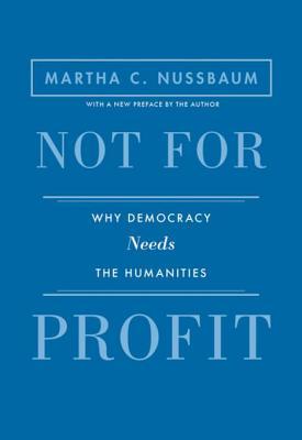 Download Not for Profit: Why Democracy Needs the Humanities - Updated Edition - Martha C. Nussbaum | ePub