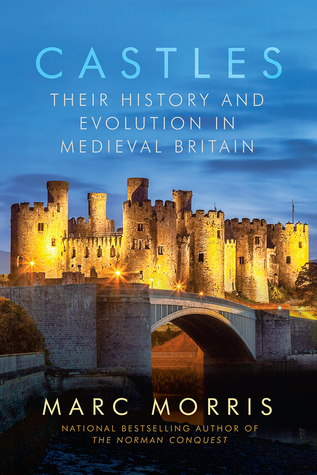 Read Castle: A History of the Fortresses that Shaped Medieval Britain - Marc Morris file in PDF