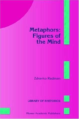 Download Metaphors: Figures of the Mind (Library of Rhetorics) - Zdravko Radman file in PDF