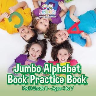 Read Jumbo Alphabet Book Practice Book Prek-Grade 1 - Ages 4 to 7 - Bobo's Little Brainiac Books | PDF