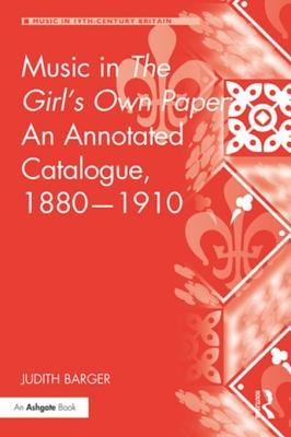 Read Music in the Girl's Own Paper: An Annotated Catalogue, 1880-1910 - Judith Barger file in PDF