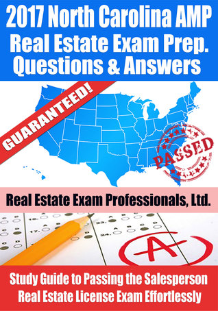 Read 2017 North Carolina AMP Real Estate Exam Prep Questions, Answers & Explanations: Study Guide to Passing the Salesperson Real Estate License Exam Effortlessly - Real Estate Exam Professionals Ltd. file in ePub