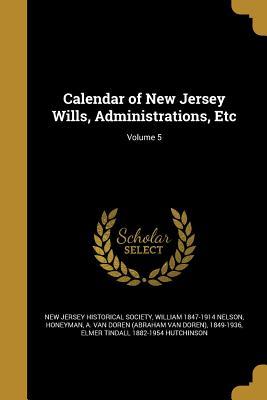 Read online Calendar of New Jersey Wills, Administrations, Etc; Volume 5 - William Nelson file in PDF