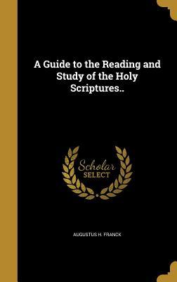 Download A Guide to the Reading and Study of the Holy Scriptures.. - August Hermann Francke | ePub
