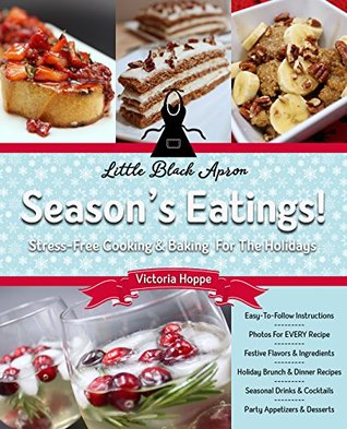 Read Season's Eatings!: Stress-Free Cooking & Baking for the Holidays - Victoria Hoppe file in PDF