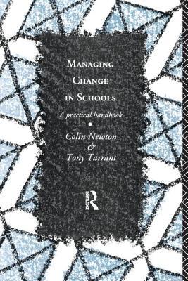 Read online Managing Change in Schools: A Practical Handbook - Colin Newton file in PDF