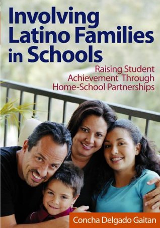 Download Involving Latino Families in Schools: Raising Student Achievement Through Home-School Partnerships - Concha Delgado Gaitan | ePub