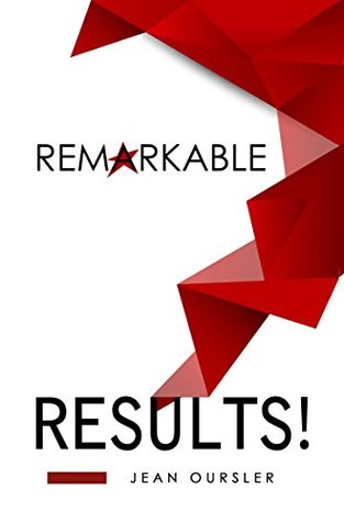 Download Remarkable RESULTS!: The Answers you Need for Business and Life - Jean Oursler | ePub
