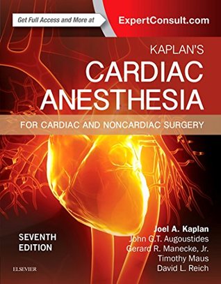Read Kaplan's Cardiac Anesthesia: In Cardiac and Noncardiac Surgery - Joel A. Kaplan | ePub