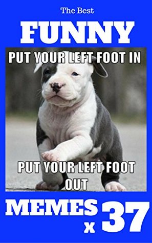 Download Memes : Funny Memes 2017 x 37 (Cat Memes, Funny Memes, Memes XL, Best Memes, Memes Free,Memes Books,Funny Memes, Funny Jokes, Funny Books, Comedy,Hilarious,Enj) - The Memes | PDF