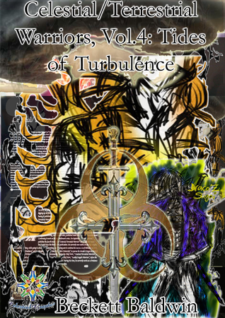 Read online Celestial/Terrestrial Warriors, Vol.4: Tides of Turbulence - Beckett Baldwin | ePub