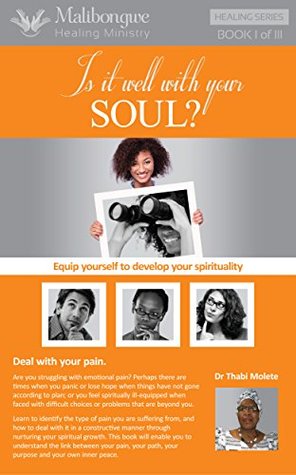 Read Is it Well with your Soul?: Equip yourself to develop your spirituality (Healing Series Book 1) - Thabi Molete | ePub