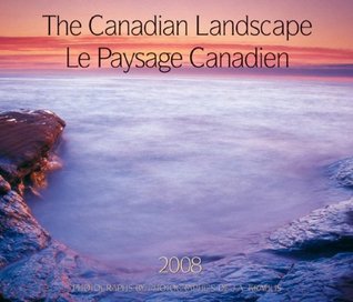 Read online The Canadian Landscape / Le Paysage Canadien 2008: Bilingual (English/French) - J.A. Kraulis | ePub
