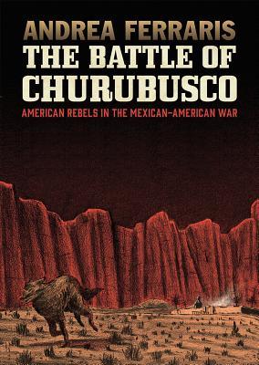Read The Battle of Churubusco: American Rebels in the Mexican-American War - Andrea Ferraris file in PDF