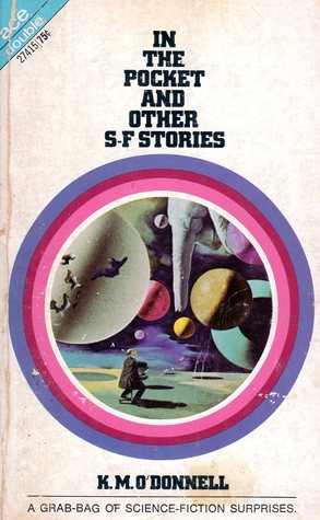 Read online In the Pocket and Other S-F Stories; Gather in the Hall of the Planets - K.M. O'Donnell | ePub