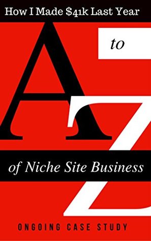 Read Amazon Niche Site Case Study - How I Made $41k Last Year With Amazon Affiliate Niche Website: OnGoing Amazon Niche Website Case Study (Amazon Niche WebsiteSite Case Study) - Shahnawaz Sadique | PDF