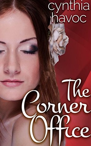 Download The Corner Office: An Erotic Cuckold Tale (Humiliating Her Husband Book 2) - Cynthia Havoc | ePub