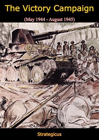 Download The Victory Campaign (May 1944 - August 1945) - Strategicus | ePub
