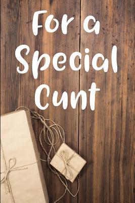 Read For a Special Cunt: Blank Lined Journal - 6x9 - Funny Gag Gift - NOT A BOOK | PDF