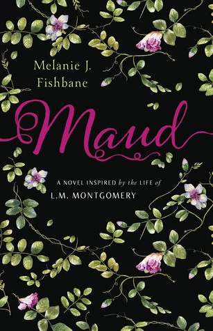 Read online Maud: A Novel Inspired by the Life of L.M. Montgomery - Melanie J. Fishbane file in ePub
