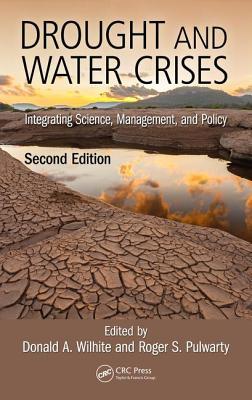 Download Drought and Water Crises: Integrating Science, Management, and Policy, Second Edition - Donald Wilhite file in ePub