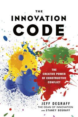 Download The Innovation Code: The Creative Power of Constructive Conflict - Jeff Degraff file in ePub