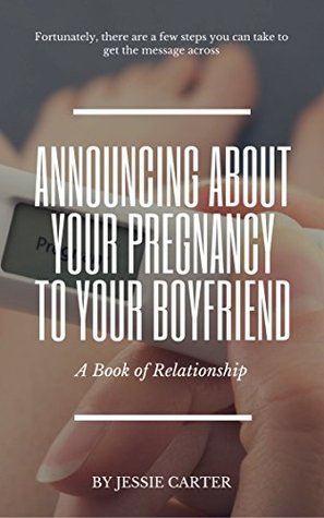 Read Announcing about Your Pregnancy to Your Boyfriend - Jessie Carter | ePub