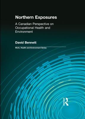 Download Northern Exposures: A Canadian Perspective on Occupational Health and Environment - David Bennett | ePub