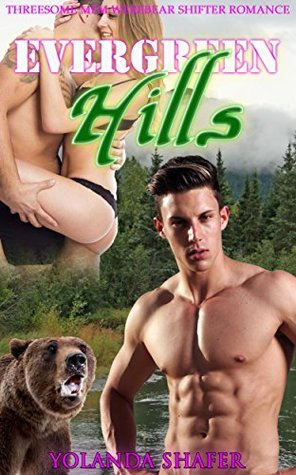 Download Evergreen Hills: Threesome MFM Werebear Shifter Romance - Yolanda Shafer | PDF