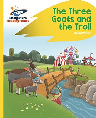 Read online Reading Planet - The Three Goats and the Troll - Yellow: Rocket Phonics (Rising Stars Reading Planet) - Alison Milford | PDF