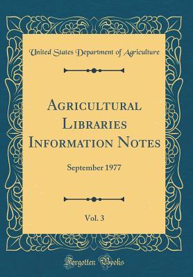 Read online Agricultural Libraries Information Notes, Vol. 3: September 1977 (Classic Reprint) - U.S. Department of Agriculture | ePub
