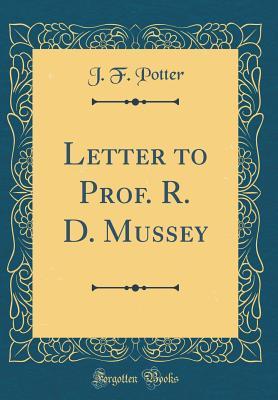 Download Letter to Prof. R. D. Mussey (Classic Reprint) - J F Potter file in PDF