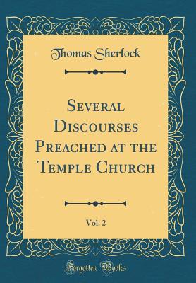 Download Several Discourses Preached at the Temple Church, Vol. 2 (Classic Reprint) - Thomas Sherlock | PDF