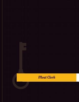 Read Meat Clerk Work Log: Work Journal, Work Diary, Log - 131 Pages, 8.5 X 11 Inches - Key Work Logs | ePub